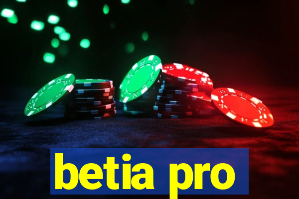 betia pro